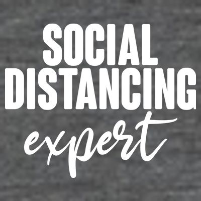 Social Distancing Expert Funny Pandemic T-Shirt