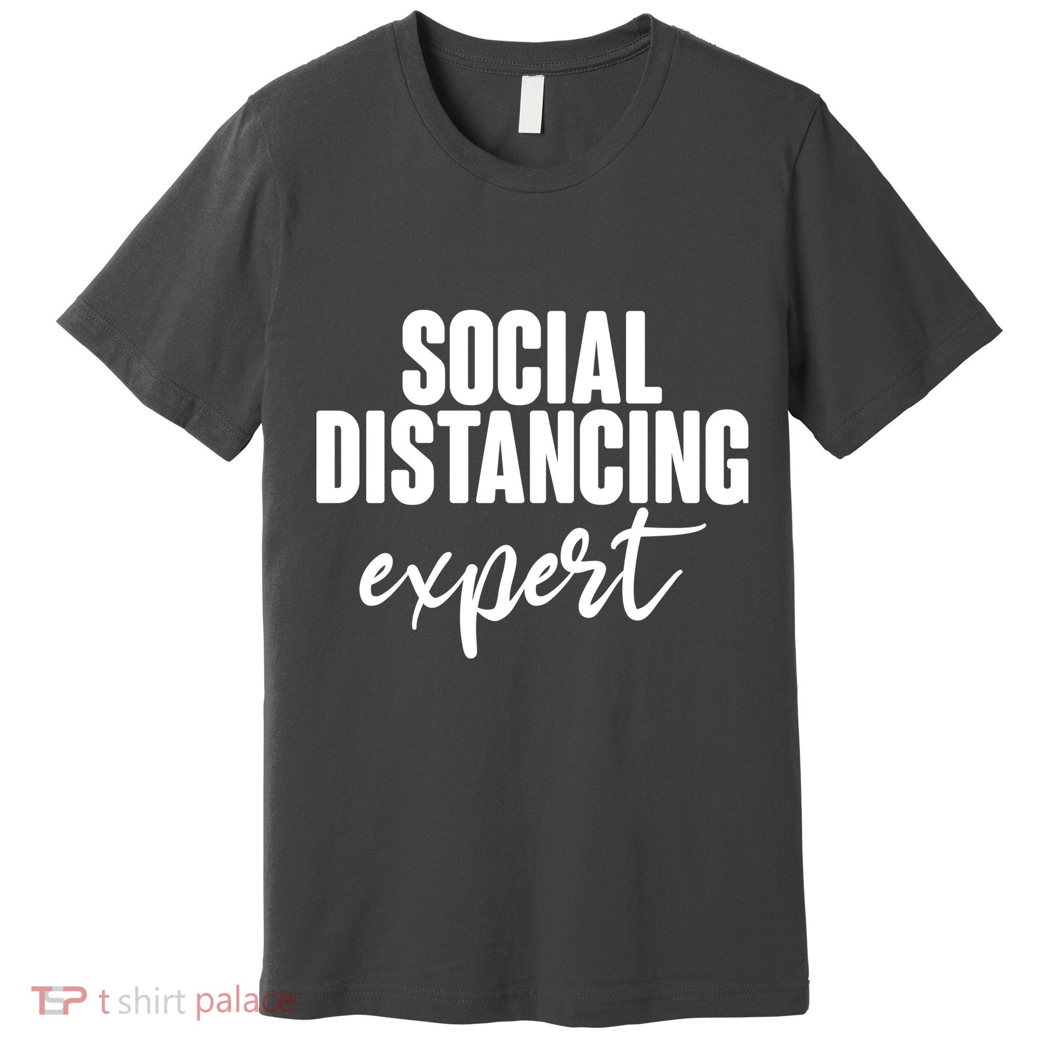 Social Distancing Expert Funny Pandemic Premium T-Shirt