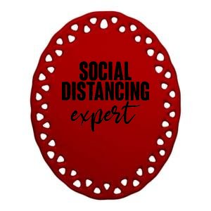 Social Distancing Expert Funny Pandemic Ceramic Oval Ornament