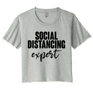 Social Distancing Expert Funny Pandemic Women's Crop Top Tee