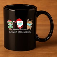 Social Distancing Funny Santa Claus Reindeer Elf Christmas 11oz C Handle Ceramic Mug
