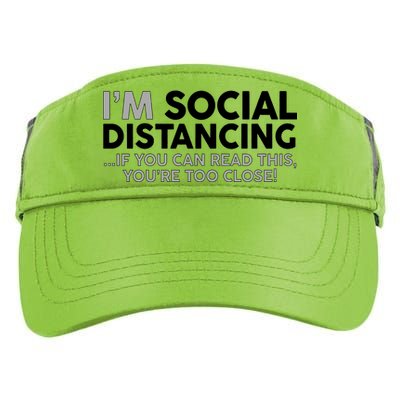 Social Distancing If You Can Read This You're Too Close Adult Drive Performance Visor