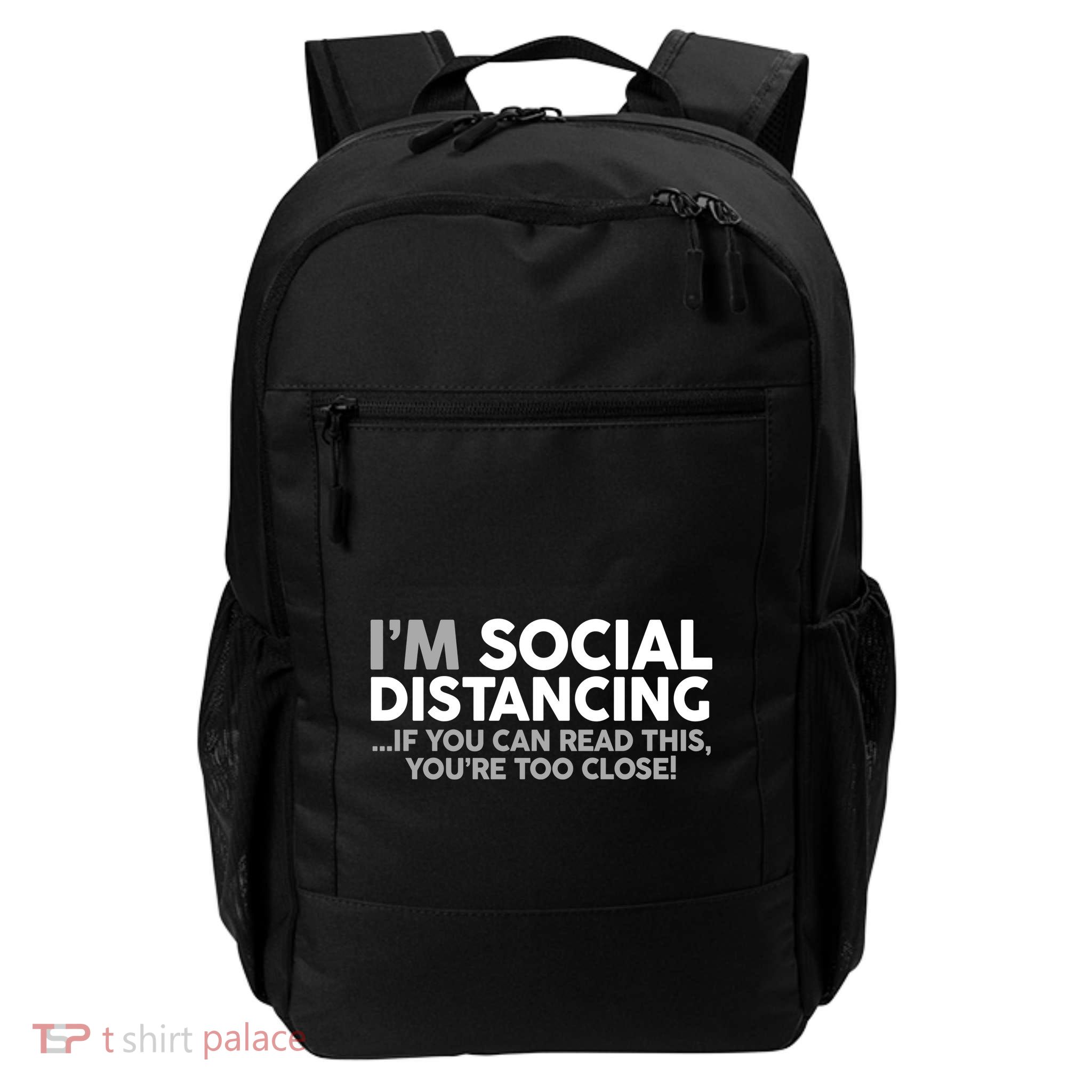 Social Distancing If You Can Read This You're Too Close Daily Commute Backpack