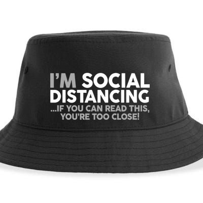 Social Distancing If You Can Read This You're Too Close Sustainable Bucket Hat