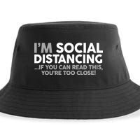 Social Distancing If You Can Read This You're Too Close Sustainable Bucket Hat