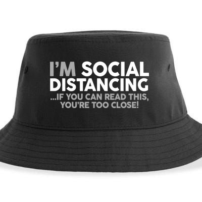 Social Distancing If You Can Read This You're Too Close Sustainable Bucket Hat