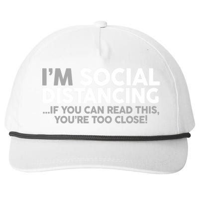 Social Distancing If You Can Read This You're Too Close Snapback Five-Panel Rope Hat