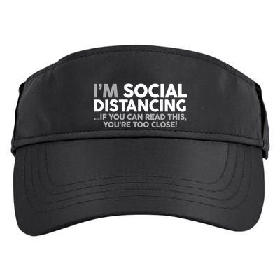 Social Distancing If You Can Read This You're Too Close Adult Drive Performance Visor