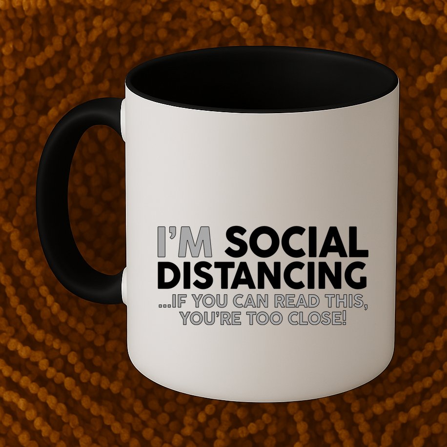 Social Distancing If You Can Read This You're Too Close Mug