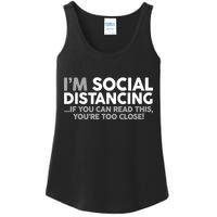 Social Distancing If You Can Read This You're Too Close Ladies Essential Tank