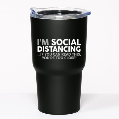 Social Distancing If You Can Read This You're Too Close Tumbler