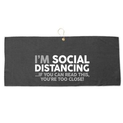 Social Distancing If You Can Read This You're Too Close Large Microfiber Waffle Golf Towel