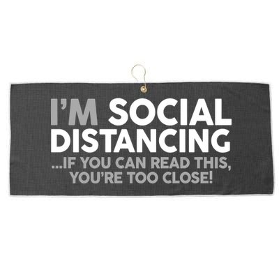 Social Distancing If You Can Read This You're Too Close Large Microfiber Waffle Golf Towel