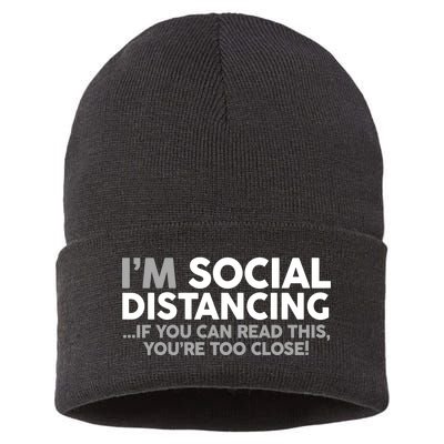 Social Distancing If You Can Read This You're Too Close Sustainable Knit Beanie