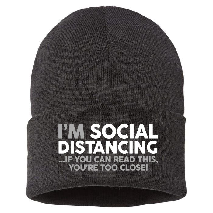 Social Distancing If You Can Read This You're Too Close Sustainable Knit Beanie