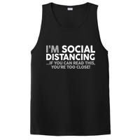 Social Distancing If You Can Read This You're Too Close PosiCharge Competitor Tank