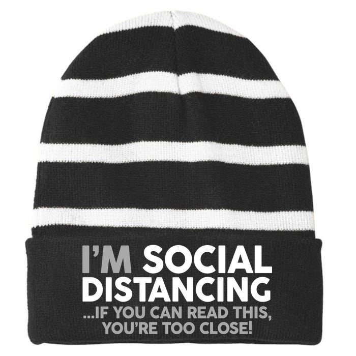 Social Distancing If You Can Read This You're Too Close Striped Beanie with Solid Band