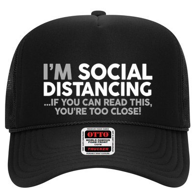 Social Distancing If You Can Read This You're Too Close Trucker Hat