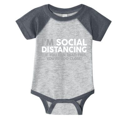 Social Distancing If You Can Read This You're Too Close Infant Baby Jersey Bodysuit