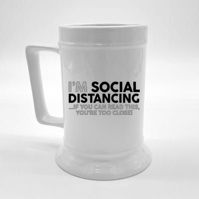 Social Distancing If You Can Read This You're Too Close Beer Stein