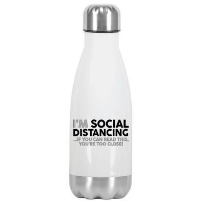 Social Distancing If You Can Read This You're Too Close Stainless Steel Insulated Water Bottle