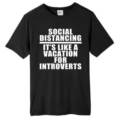 Social Distancing Like A Vacation For Introverts Tall Fusion ChromaSoft Performance T-Shirt