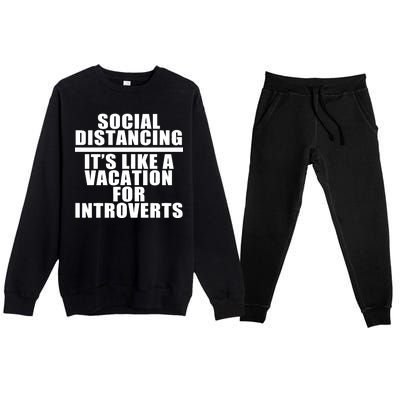 Social Distancing Like A Vacation For Introverts Premium Crewneck Sweatsuit Set