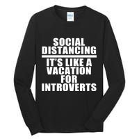 Social Distancing Like A Vacation For Introverts Tall Long Sleeve T-Shirt