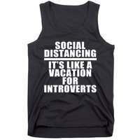 Social Distancing Like A Vacation For Introverts Tank Top