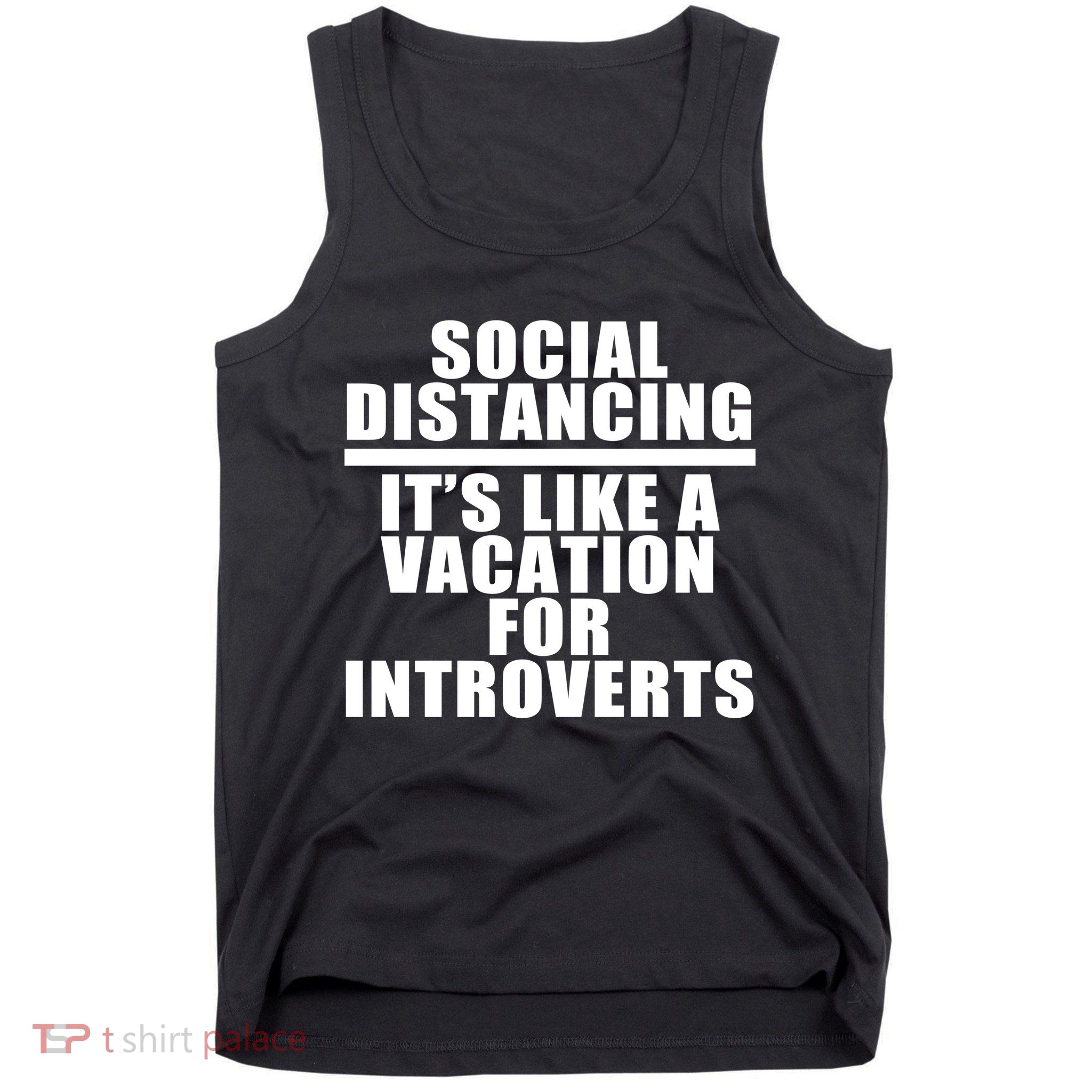 Social Distancing Like A Vacation For Introverts Tank Top