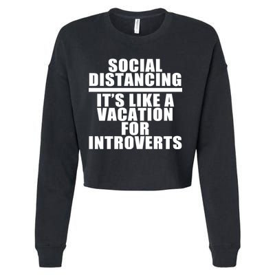 Social Distancing Like A Vacation For Introverts Cropped Pullover Crew