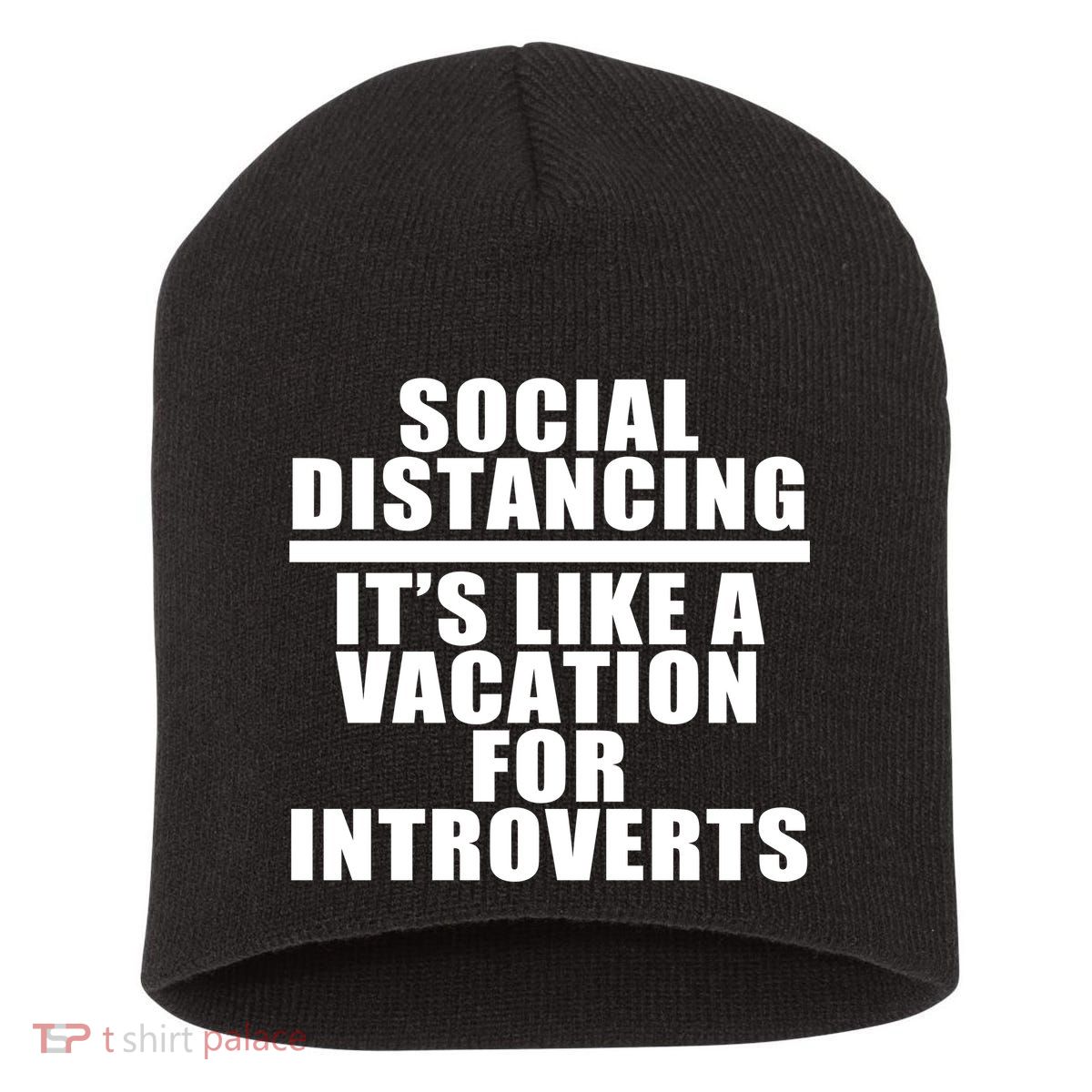 Social Distancing Like A Vacation For Introverts Short Acrylic Beanie