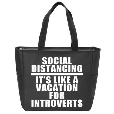 Social Distancing Like A Vacation For Introverts Zip Tote Bag
