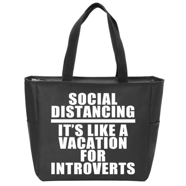 Social Distancing Like A Vacation For Introverts Zip Tote Bag