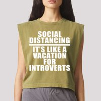 Social Distancing Like A Vacation For Introverts Garment-Dyed Women's Muscle Tee