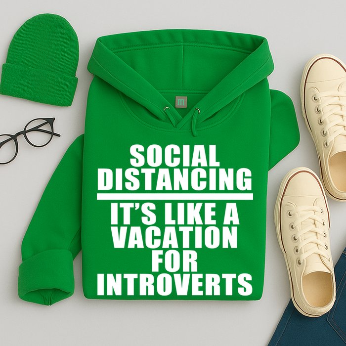Social Distancing Like A Vacation For Introverts Hoodie