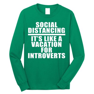 Social Distancing Like A Vacation For Introverts Long Sleeve Shirt