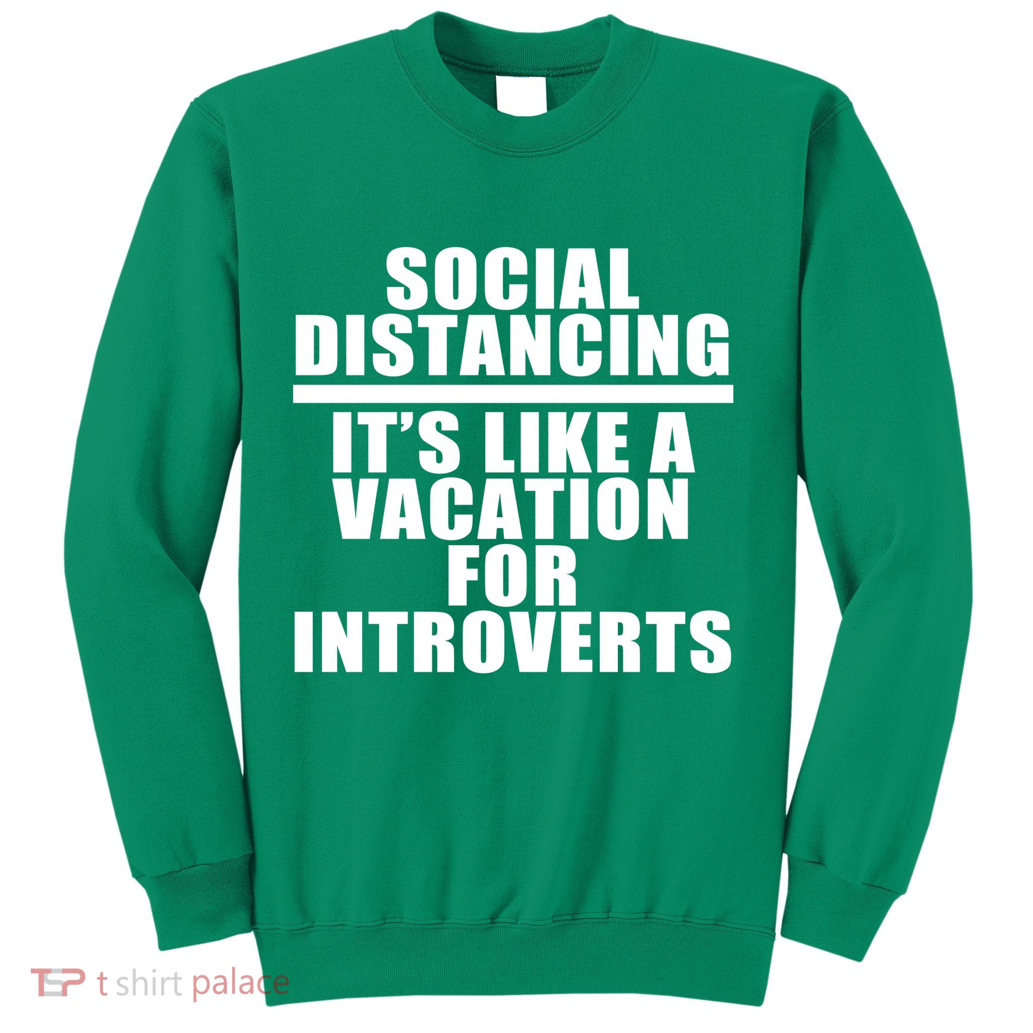 Social Distancing Like A Vacation For Introverts Sweatshirt