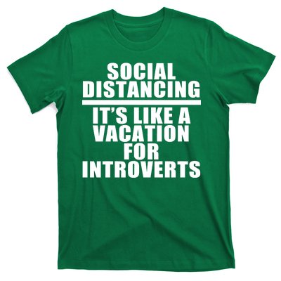 Social Distancing Like A Vacation For Introverts T-Shirt