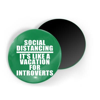 Social Distancing Like A Vacation For Introverts Magnet