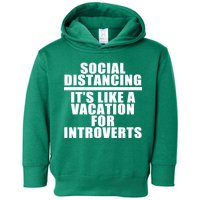 Social Distancing Like A Vacation For Introverts Toddler Hoodie