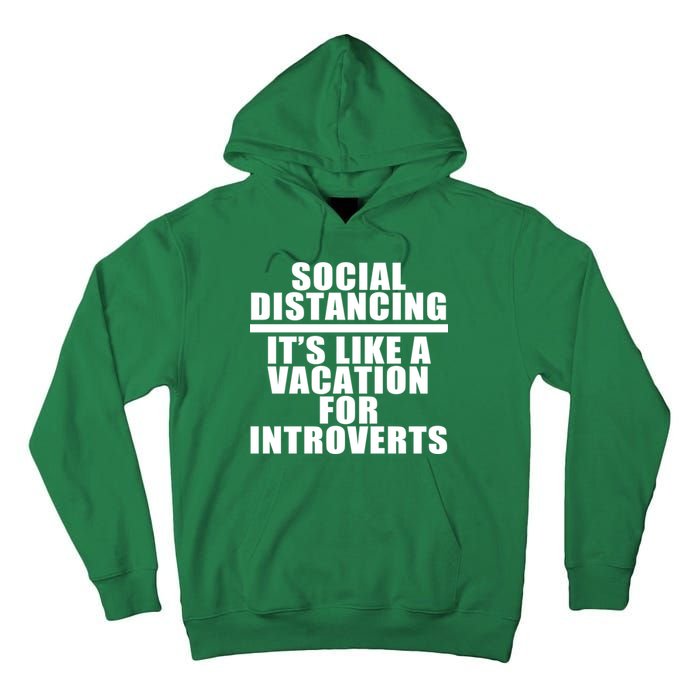 Social Distancing Like A Vacation For Introverts Tall Hoodie