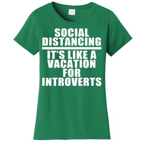 Social Distancing Like A Vacation For Introverts Women's T-Shirt