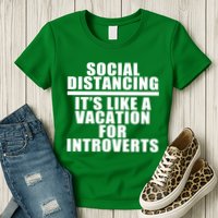 Social Distancing Like A Vacation For Introverts Womens T-Shirt