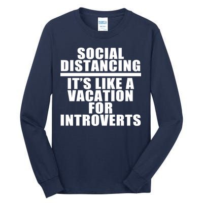 Social Distancing Like A Vacation For Introverts Tall Long Sleeve T-Shirt