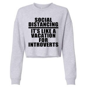 Social Distancing Like A Vacation For Introverts Cropped Pullover Crew