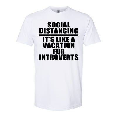 Social Distancing Like A Vacation For Introverts Softstyle CVC T-Shirt