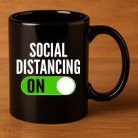 Social Distancing On Button 11oz C Handle Ceramic Mug