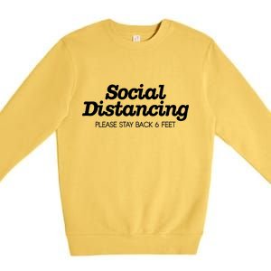 Social Distancing Please Stay Back 6 Feet Premium Crewneck Sweatshirt