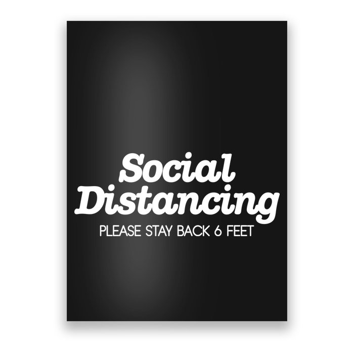 Social Distancing Please Stay Back 6 Feet Poster